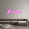 Custom Neon: Breathe