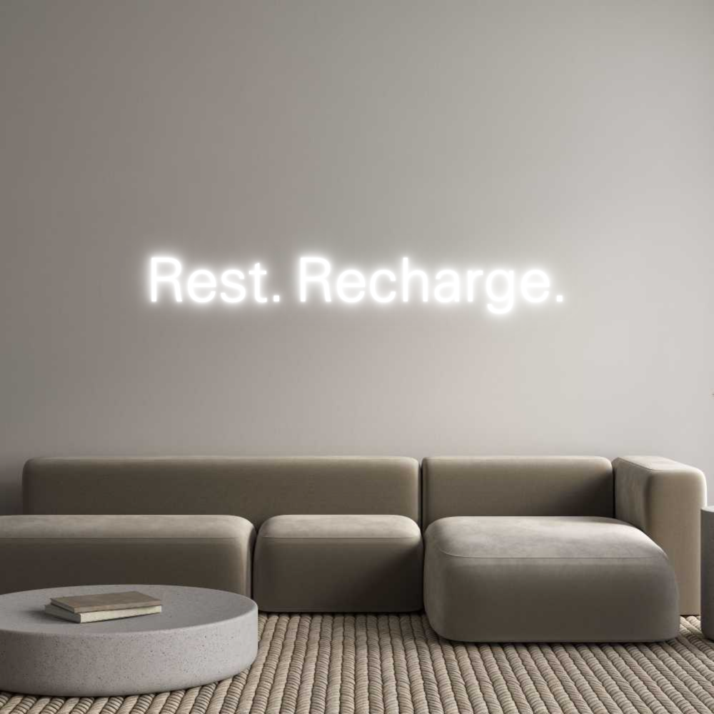Custom Neon: Rest. Recharge.
