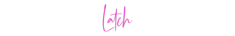 Custom Neon: Latch