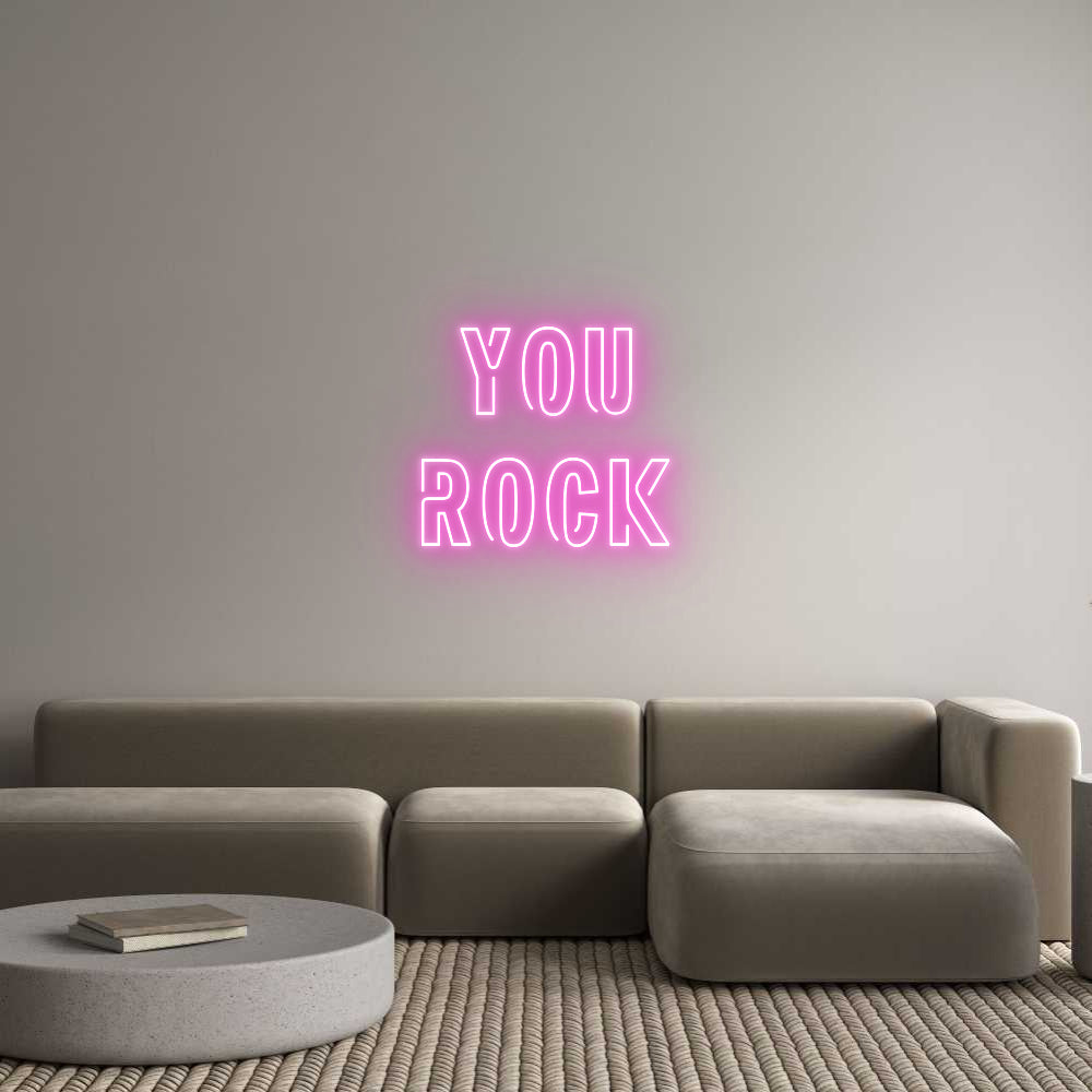 Custom Neon: YOU
ROCK