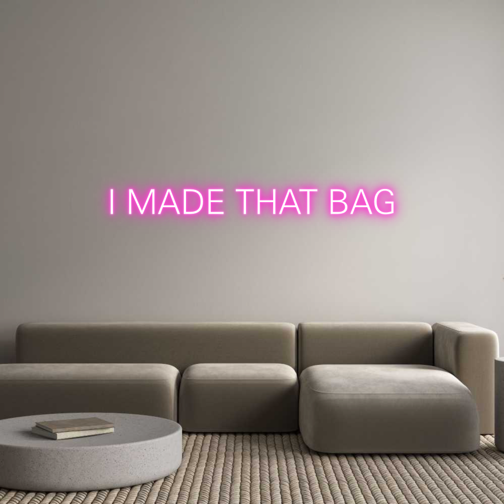 Custom Neon: I MADE THAT BAG