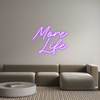 Custom Neon: More
Life