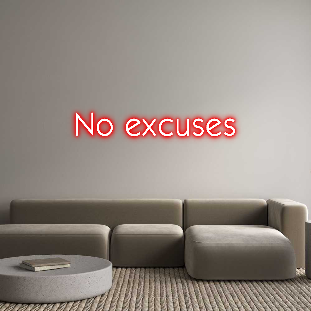 Custom Neon: No excuses