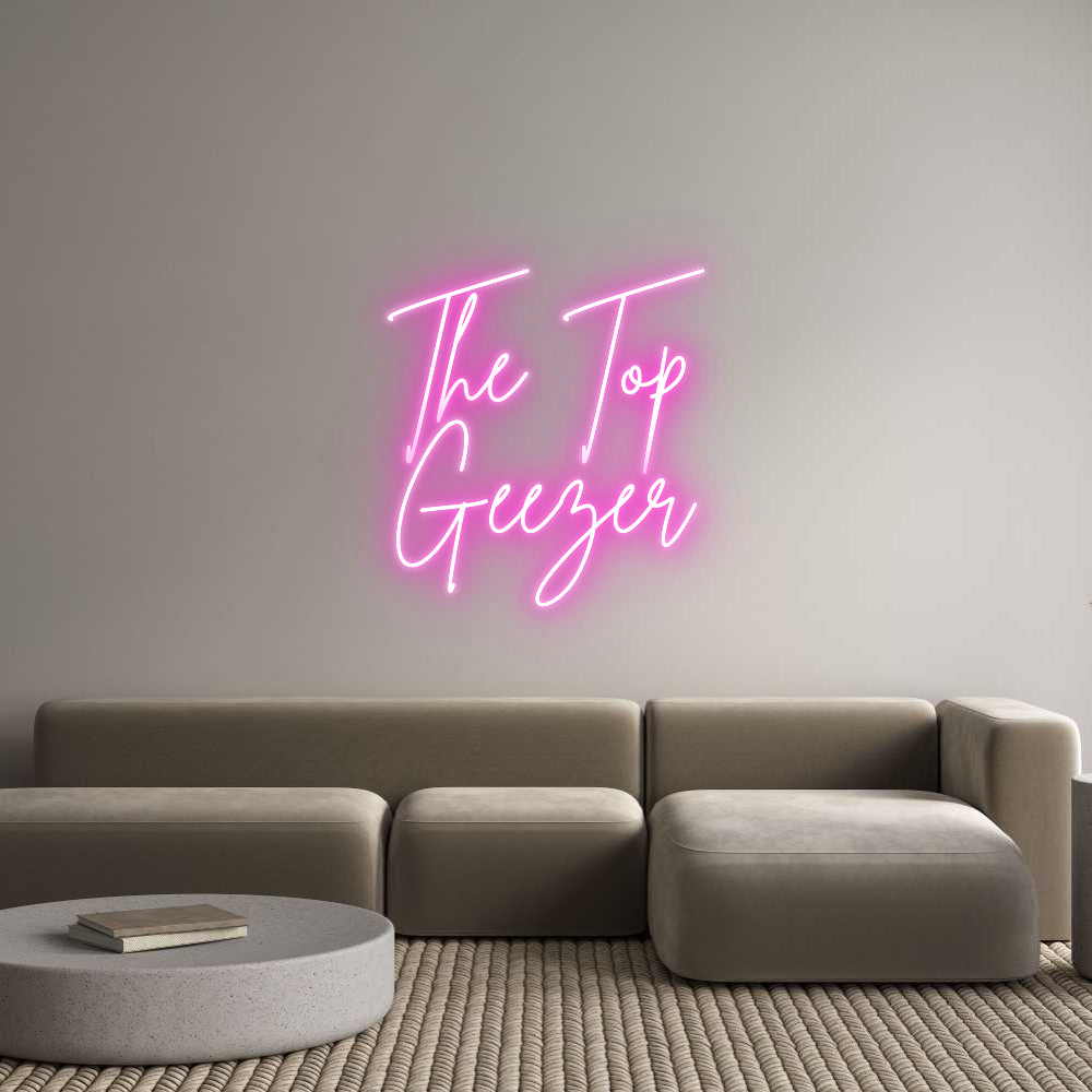 Custom Neon: The Top
Geezer