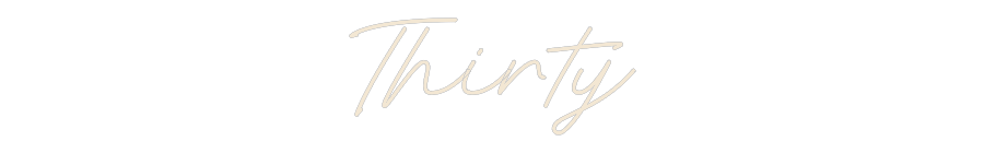 Custom Neon: Thirty