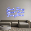 Custom Neon: Good Times
G...