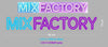 Custom Sign: MIX FACTORY