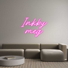 Custom Neon: Inkby
meg