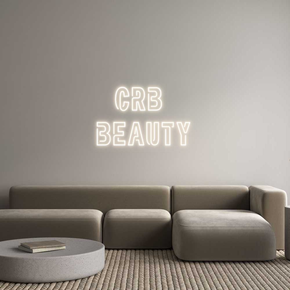 Custom Neon: CRB 
BEAUTY