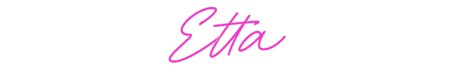 Custom Neon: Etta