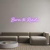 Custom Neon: Born to Read...