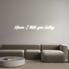 Custom Neon: Have I told y...