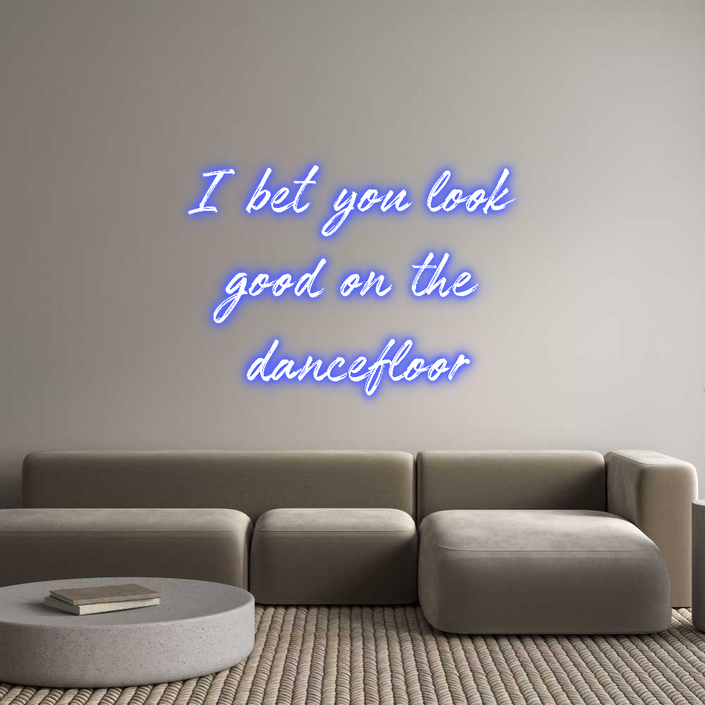 Custom Neon: I bet you loo...