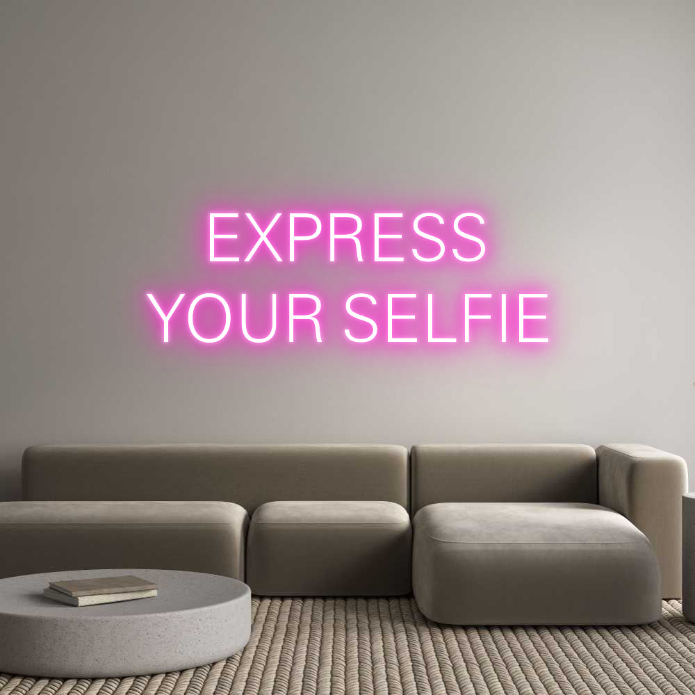 Custom Neon: EXPRESS
YOUR...