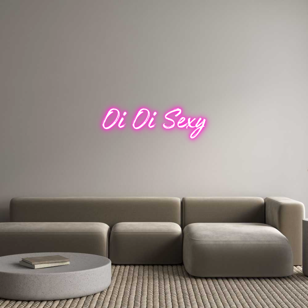 Custom Neon: Oi Oi Sexy