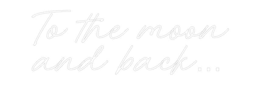 Custom Neon: To the moon 
...