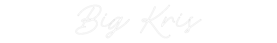 Custom Neon: Big Kris