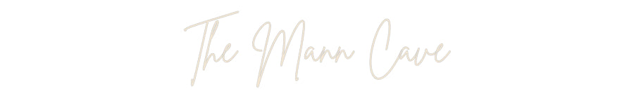 Custom Neon: The Mann Cave
