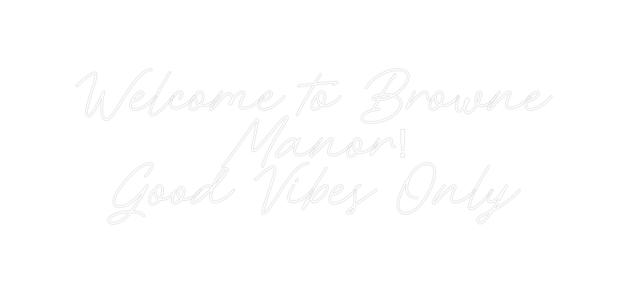 Custom Neon: Welcome to Br...