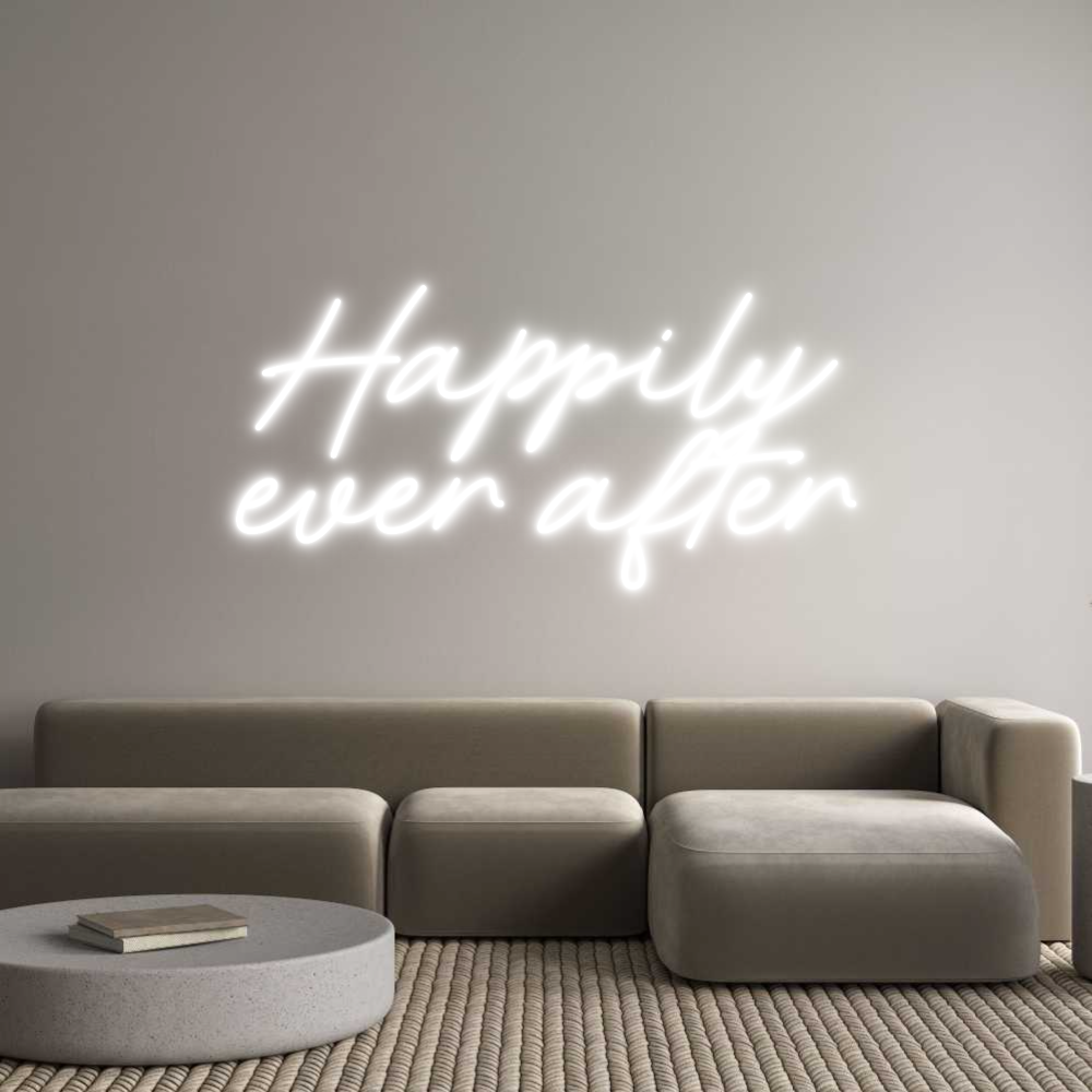 Custom Neon: Happily
ever...