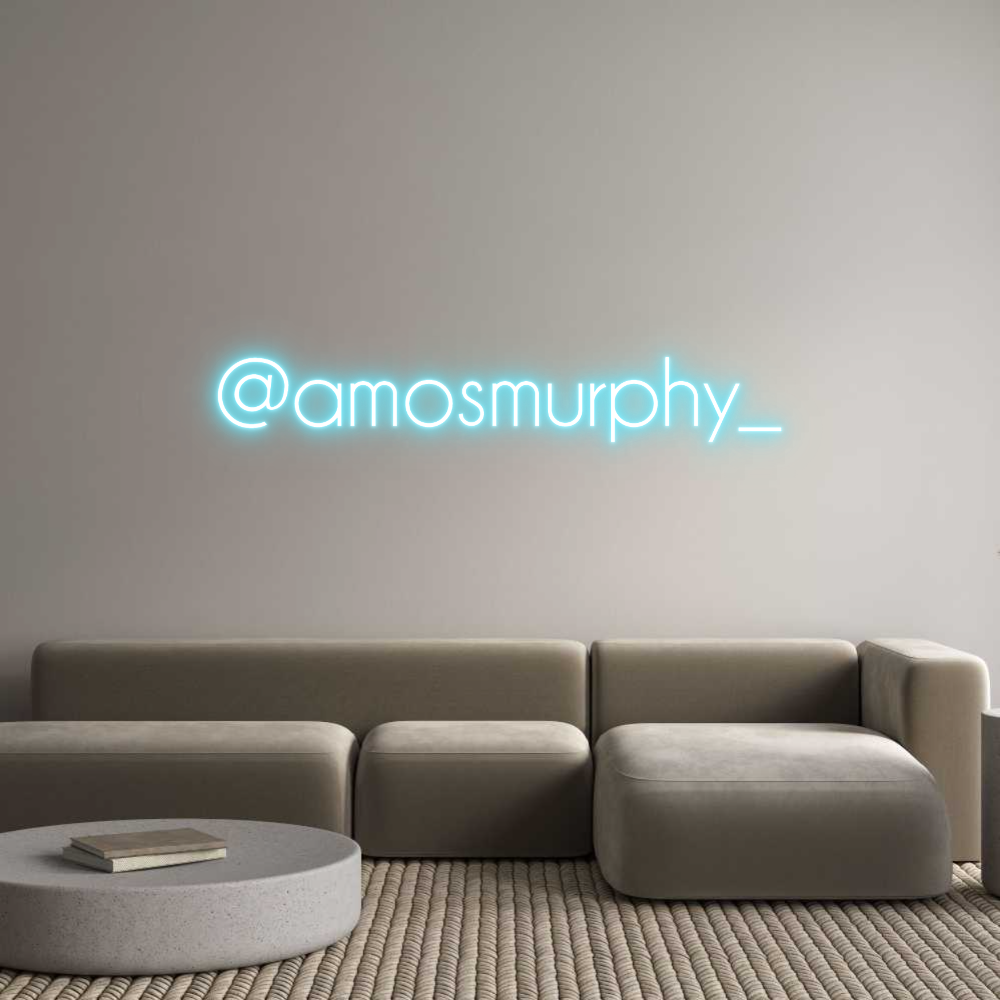 Custom Neon: @amosmurphy_