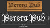 Custom Sign: perera pub