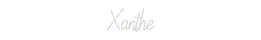 Custom Neon: Xanthe