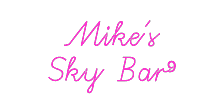 Custom Neon: 
Mike's
Sky...