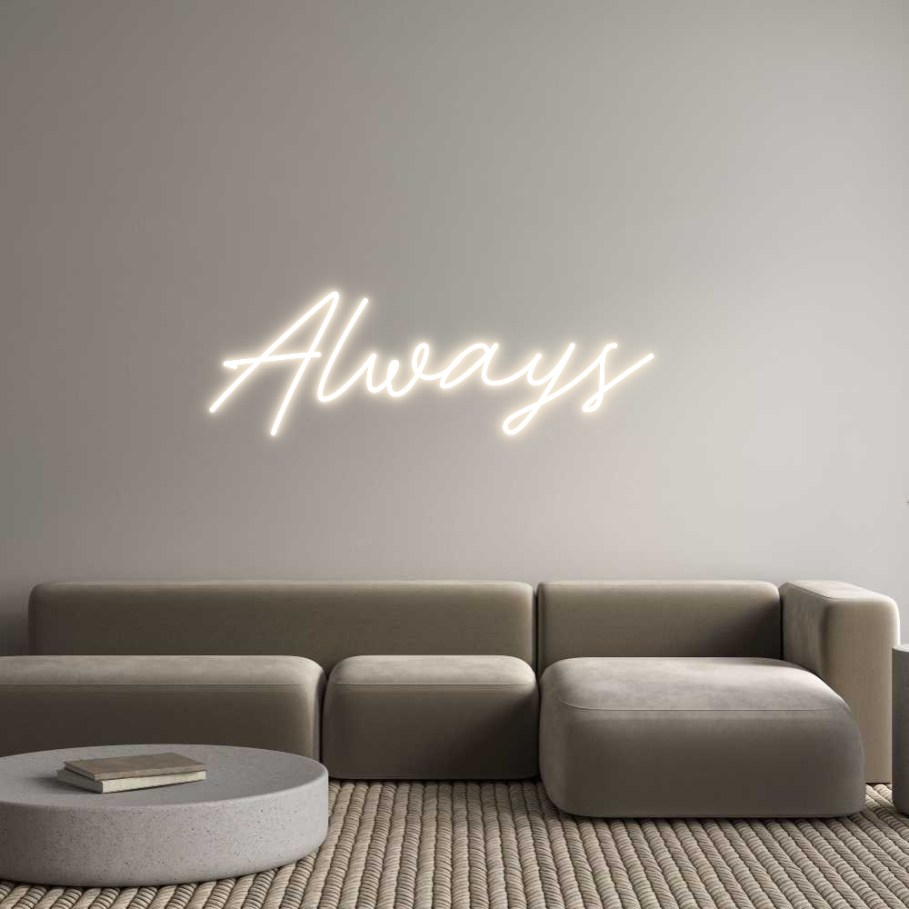 Custom Neon: Always