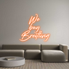 Custom Neon: We
buy
Brei...
