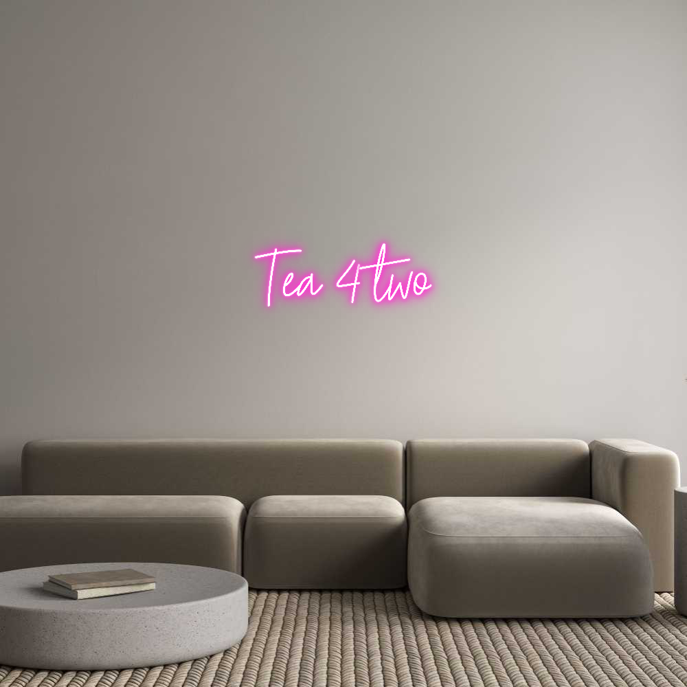 Custom Neon: Tea 4 two