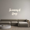 Custom Neon: In memory of ...