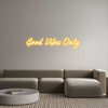 Custom Neon: Good Vibes On...