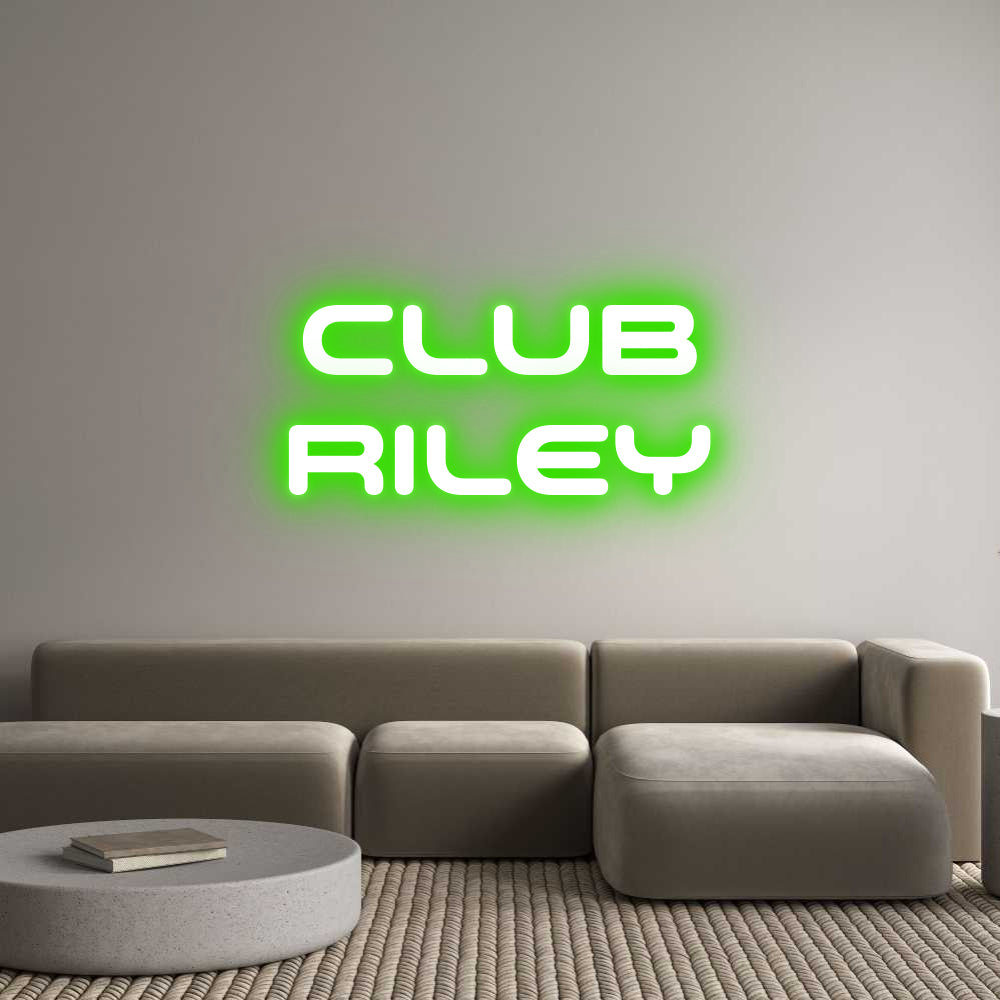 Custom Neon: CLUB
RILEY