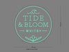Custom Sign: TIDE & BLOOM