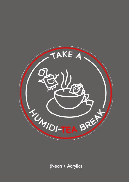 Custom Sign: TAKE A HUMIDI-TEA BREAK