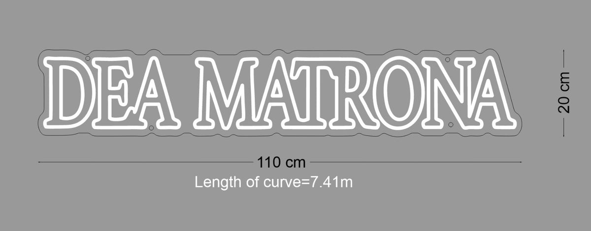 Custom Neon Sign Dea Matrona