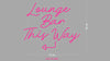 Custom Sign: Lounge Bar This Way