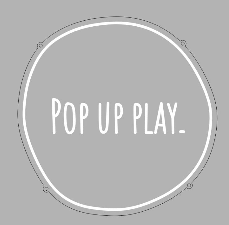 Custom Sign: POP UP PLAY.