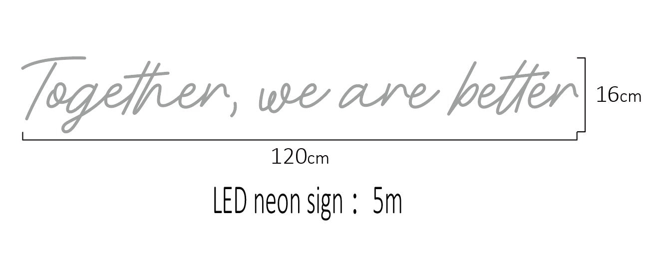 Custom Neon: Together, we are better