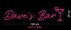Custom Neon: Dave’s Bar