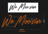 Custom Sign: We Moo’vin