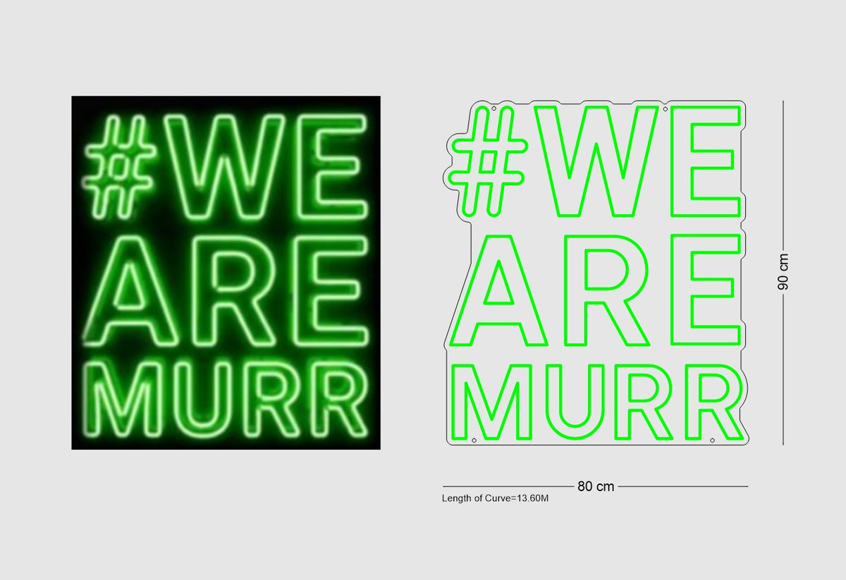 2x Neon Signs #We Are Murr