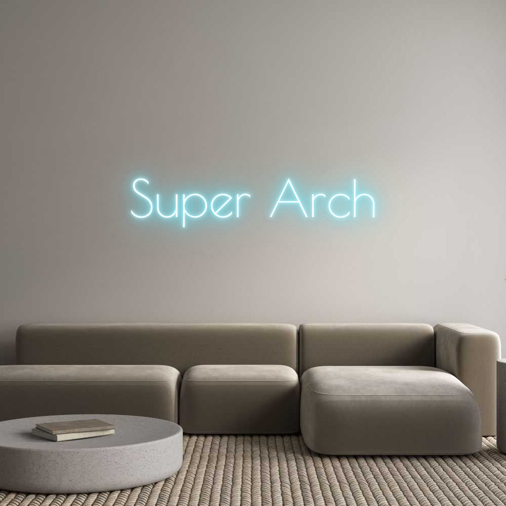 Custom Neon: Super Arch