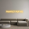Custom Neon: PAWFECT PUP HQ