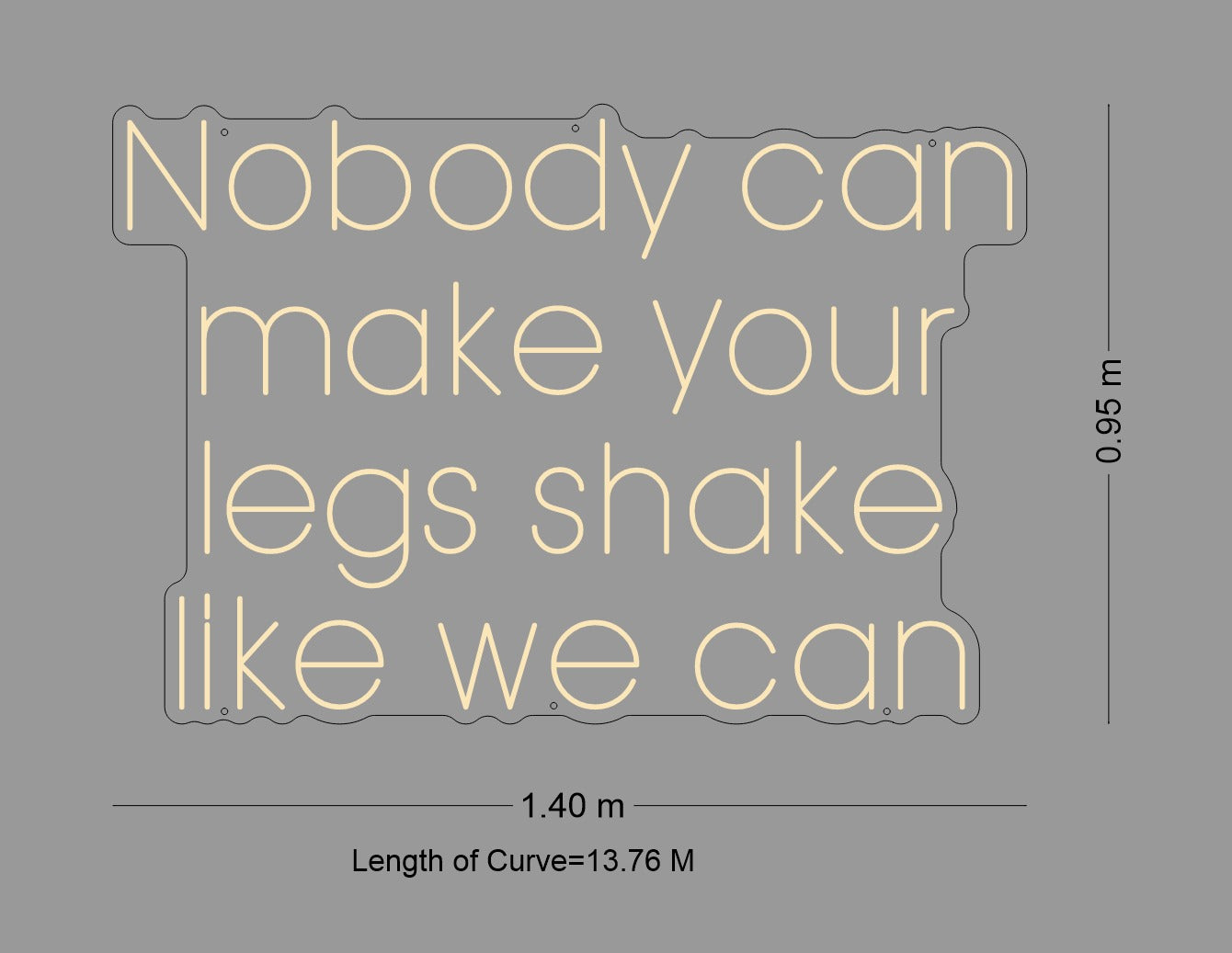 Custom Sign: Nobody can make....