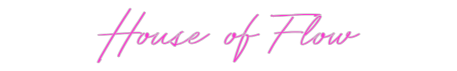 Custom Neon: House of Flow