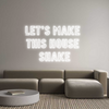 Custom Neon: Let's Make 
...
