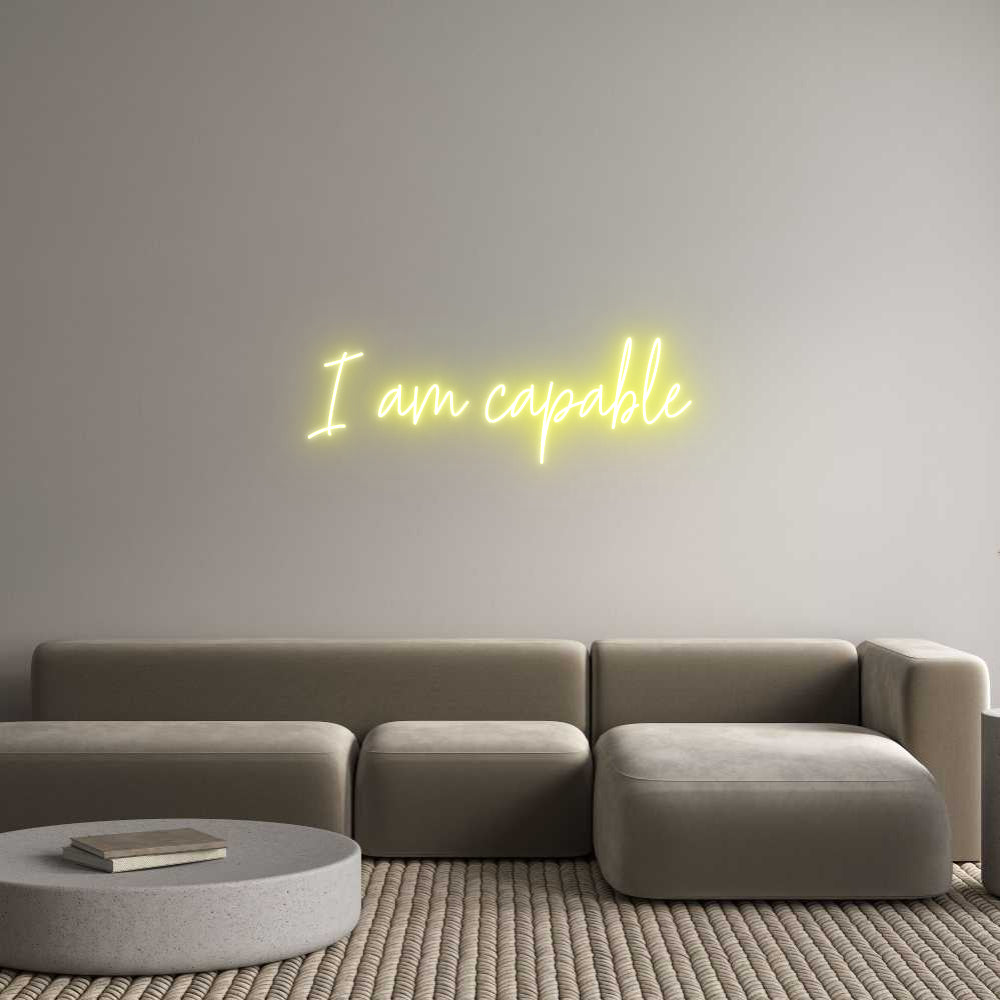 Custom Neon: I am capable