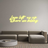 Custom Neon: Love lift us ...